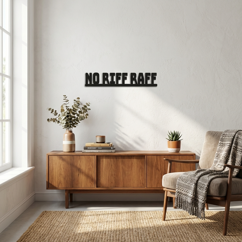 Living room with wooden sideboard, chair, and decorative wall sign 'NO RIFF RAFF'.
